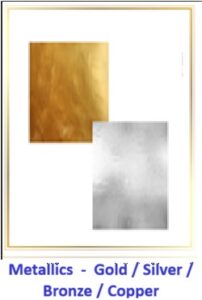 Metallics - Gold Silver Bronze Copper